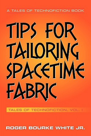 Kniha Tips for Tailoring Spacetime Fabric White