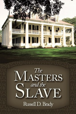 Książka Masters and the Slave Russell D Brady