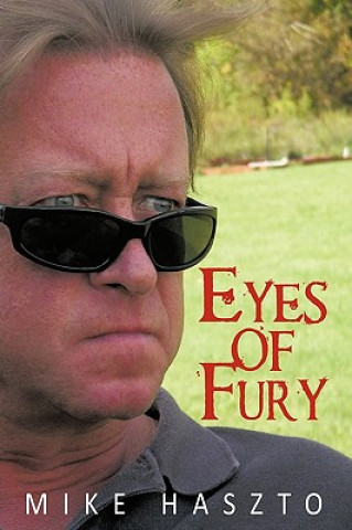 Könyv Eyes of Fury Mike Haszto