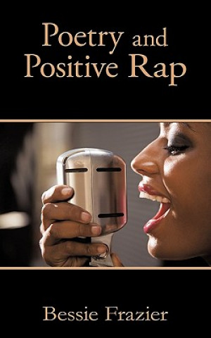 Книга Poetry and Positive Rap Bessie Frazier