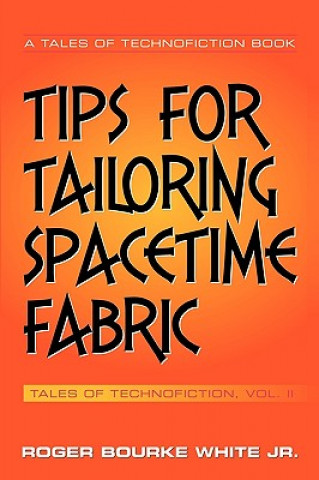 Książka Tips for Tailoring Spacetime Fabric White