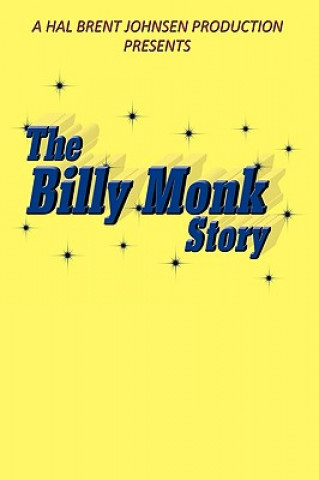 Kniha Billy Monk Story Hal Brent Johnsen