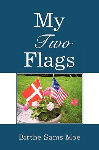Knjiga My Two Flags Birthe Sams Moe