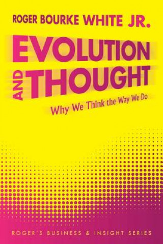Knjiga Evolution and Thought Roger Bourke White Jr