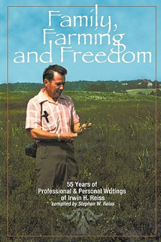 Kniha Family, Farming and Freedom Stephen W Reiss