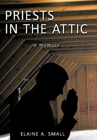 Книга Priests in the Attic Elaine A Small