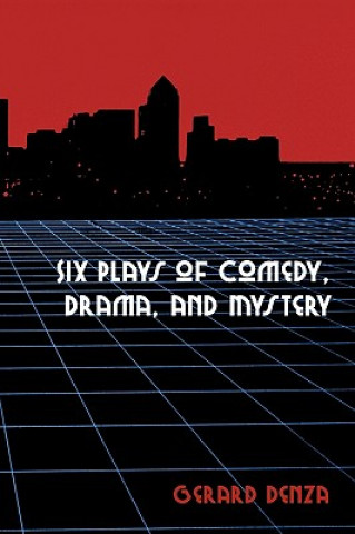 Kniha Six Plays of Comedy, Drama, and Mystery Gerard Denza