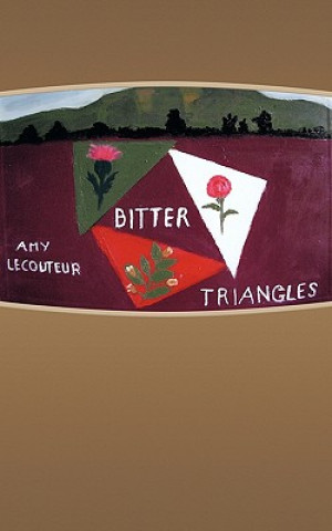 Knjiga Bitter Triangles Amy Lecouteur