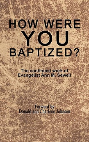 Kniha How Were You Baptized? Evangelist Charlene P Johnson