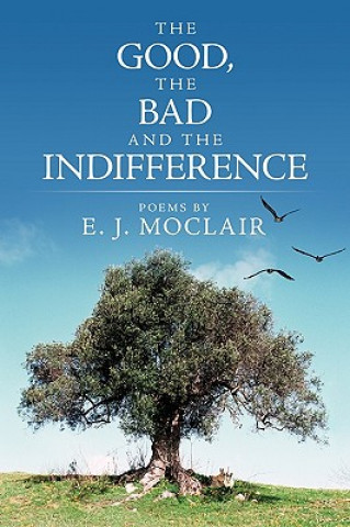 Książka Good, the Bad and the Indifference E J Moclair