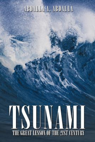 Libro Tsunami the Great Lesson of the 21st Century Abdalla Abdalla