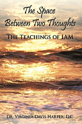 Kniha Space Between Two Thoughts Dr Virginia Davis Harper D C