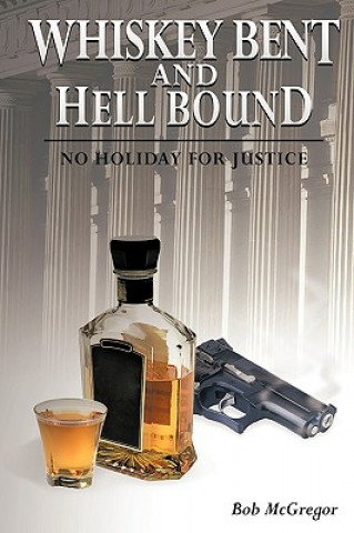 Kniha Whiskey Bent and Hell Bound Bob McGregor