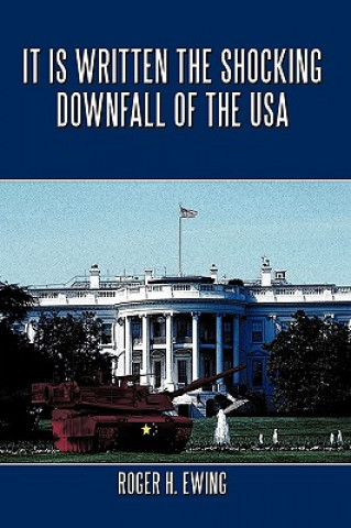 Kniha It is Written the Shocking Downfall of the USA Roger H Ewing