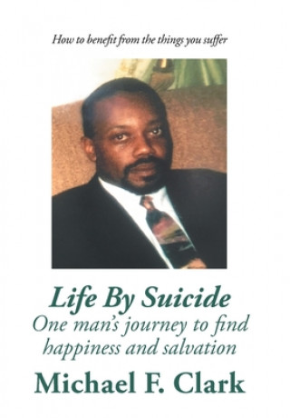 Knjiga Life By Suicide Michael F Clark