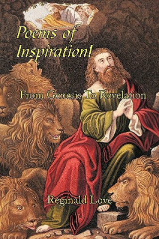 Książka Poems of Inspiration! From Genesis To Revelation Reginald Love