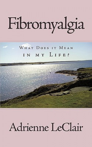 Livre Fibromyalgia Adrienne LeClair