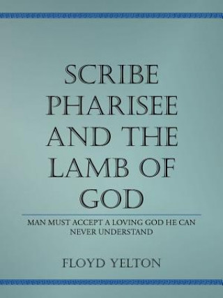 Carte Scribe Pharasee and the Lamb of God Floyd Yelton