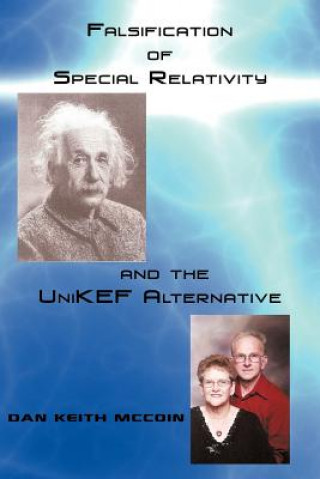 Buch Falsification of Special Relativity and the UniKEF Alternative Dan Keith McCoin