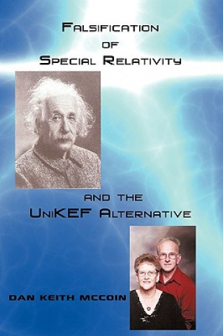 Książka Falsification of Special Relativity and the UniKEF Alternative Dan Keith McCoin