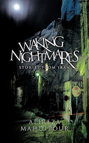 Книга Waking Nightmares Alireza Mahdipour