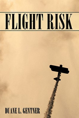 Libro Flight Risk Duane L Gentner