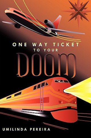 Βιβλίο One Way Ticket To Your Doom Umilinda Pereira