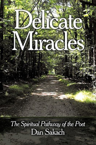 Knjiga Delicate Miracles Dan Sakach