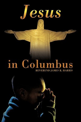Kniha Jesus in Columbus Reverend James R Harris