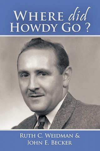 Книга Where Did Howdy Go? John E Becker