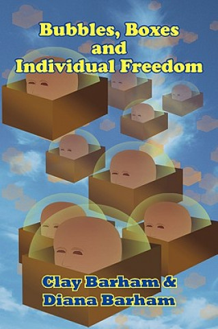 Könyv Bubbles, Boxes and Individual Freedom Diana Barham