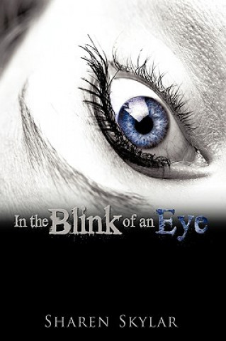 Kniha In The Blink of An Eye Sharen Skylar