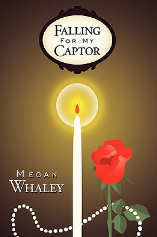 Książka Falling for My Captor Megan Whaley