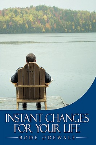 Книга Instant Changes For Your Life Bode Odewale