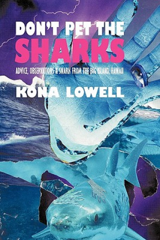 Kniha Don't Pet the Sharks Kona Lowell