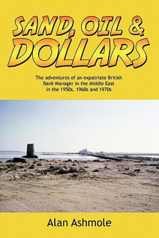 Kniha Sand, Oil & Dollars Alan Ashmole