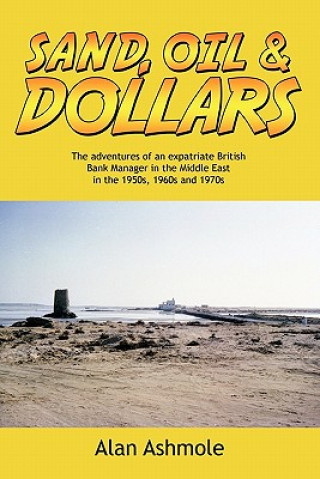 Книга Sand, Oil & Dollars Alan Ashmole