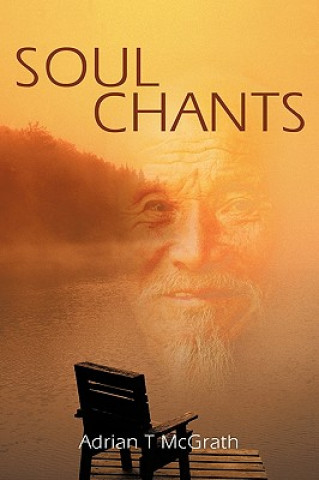 Knjiga Soul Chants Adrian T McGrath