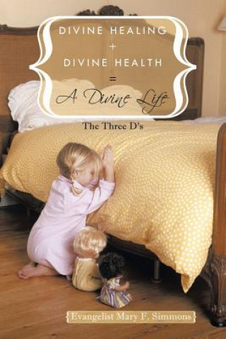 Livre Divine Healing + Divine Health = A Divine Life Evangelist Mary F Simmons