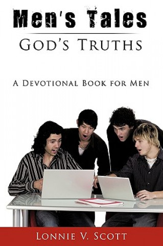 Könyv Men's Tales - God's Truths Lonnie V Scott