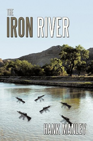 Kniha Iron River Hank Manley