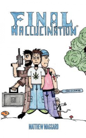 Βιβλίο Final Hallucination Matthew Maggard