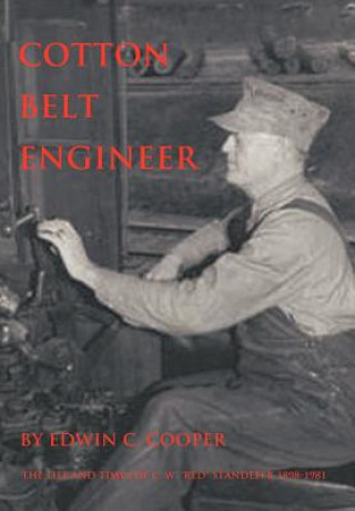 Kniha Cotton Belt Engineer Edwin C Cooper