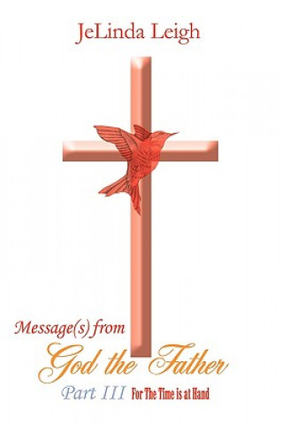 Carte Message(s) from God the Father Part III Jelinda Leigh