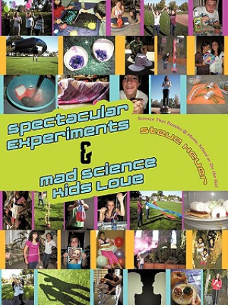 Buch Spectacular Experiments & Mad Science Kids Love Steve Heuer