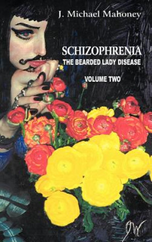 Книга Schizophrenia J Michael Mahoney