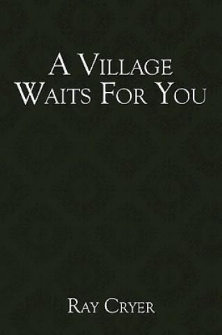 Libro Village Waits For You Ray Cryer