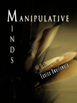 Libro Manipulative Minds Eunice Oweifaware