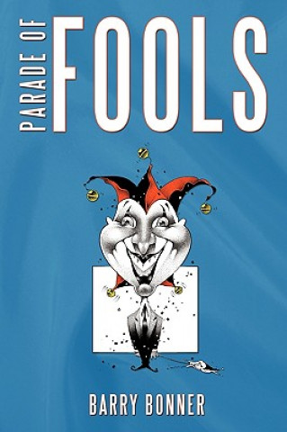 Knjiga Parade of Fools Barry Bonner