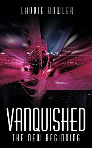Knjiga Vanquished Laurie Bowler